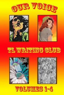 Our Voice Volumes 1-4 - Tl Writing Club, Scot McAtee, Donna Kreiling