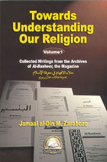 Towards Understanding Our Religion - Jamaal al-Din M. Zarabozo