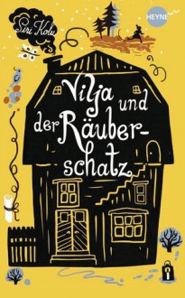 Vilja und der Räuberschatz - Siri Kolu, Anu Katariina Lindemann