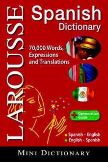 Larousse Mini Dictionary : Spanish-English / English-Spanish - Larousse