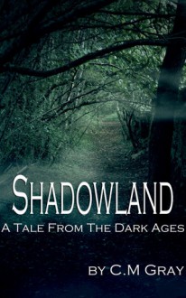 Shadowland - C.M. Gray