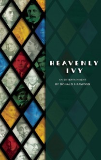 Heavenly Ivy - Ronald Harwood, Brian Grimwood