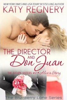 The Director and Don Juan - Katy Regnery