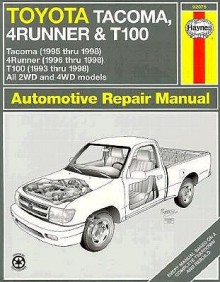 Toyota Tacoma, 4Runner & T100 automotive repair manual - Haynes Publishing, Mike Stubblefield, John Harold Haynes