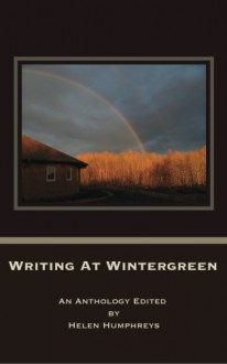 Writing at Wintergreen - Helen Humphreys