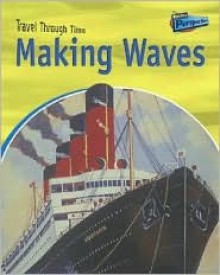 Making Waves: Water Travel Past and Present - Jane Shuter