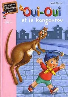 Oui-oui et le kangourou - Enid Blyton