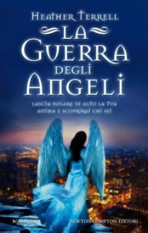 La guerra degli angeli - Heather Terrell