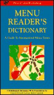 Menu Reader's Dictionary: A Guide to International Menu Terms - Peter Collin Publishing