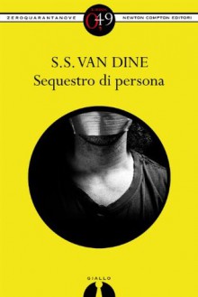 Sequestro di persona - S.S. Van Dine