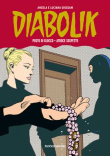 Diabolik Gli anni della gloria n. 39: Posto di blocco - Atroce sospetto - Angela Giussani, Luciana Giussani