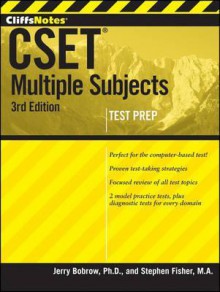 Cliffsnotes Cset: Multiple Subjects - Jerry Bobrow, Stephen Fisher