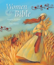 Women of the Bible. Margaret McAllister - Margaret McAllister