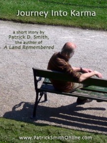 Journey Into Karma - by Patrick D. Smith - Patrick D. Smith