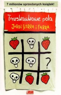 Truskawkowe pola - Jordi Sierra i Fabra