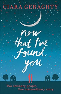 Now That I've Found You - Ciara Geraghty