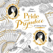 Pride and Prejudice: A Coloring Classic - Jane Austen,Chellie Carroll