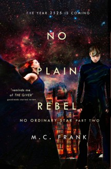 No Plain Rebel (No Ordinary Star) (Volume 2) - M.C. Frank