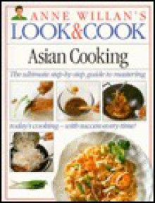 Look & Cook: Asian Cooking - Anne Willan, Lucy Wing