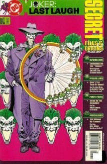 Joker: Last Laugh #1 Secret Files & Origins (Volume 1) - Chuck Dixon, Scott Beatty, Walter Simonson, Todd Nauck, Pete Woods