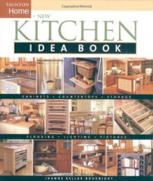 New Kitchen Idea Book - Joanne Bouknight