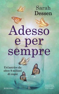 Adesso e per sempre - Sarah Dessen