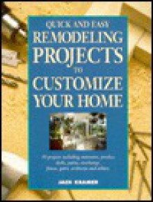 Quick And Easy Remodeling Projects To Customize Your Home - Jack Kramer