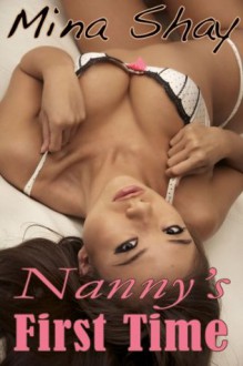 Nanny's First Time - Mina Shay