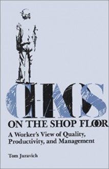 Chaos On The Shop Floor (Labor And Social Change) - Tom Juravich