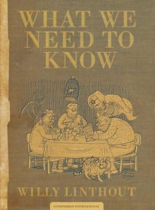 What We Need to Know - Willy Linthout, Laura Watkinson