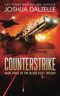 Counterstrike: Black Fleet Trilogy, Book 3 (Volume 3) - Joshua Dalzelle