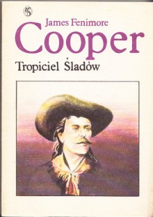 Tropiciel Śladów - James Fenimore Cooper