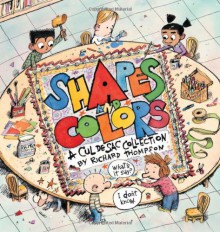 Shapes and Colors: A Cul de Sac Collection - Richard Thompson