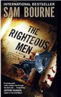 The Righteous Men - Sam Bourne