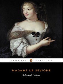 Selected Letters - Madame de Sévigné, Leonard Tancock, Madame de Sevigne