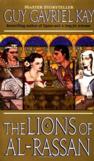 The Lions of Al-Rassan - Guy Gavriel Kay