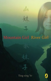 Mountain Girl River Girl - Ting-xing Ye