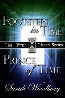 A Time Travel Fantasy Bundle: Footsteps in Time/Prince of Time - Sarah Woodbury