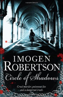 Circle Of Shadows - Imogen Robertson