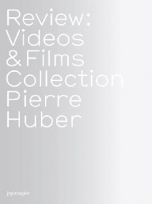 Review: Videos & Films Collection - Pierre Huber, Nam June Paik, Kader Attia