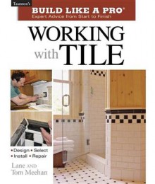 Working with Tile - Tom Meehan, Lane Meehan