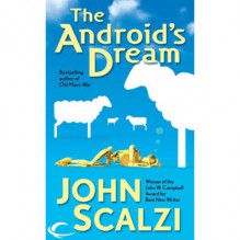 The Android's Dream - John Scalzi,Wil Wheaton