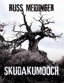 Skudakumooch - Russ Meidinger