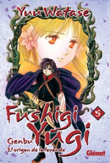 Fushigi Yûgi: Genbu. El origen de la leyenda #05 - Yuu Watase