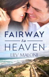 Fairway to Heaven - Lily Malone