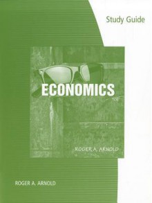 Study Guide for Arnold's Economics - Roger A. Arnold