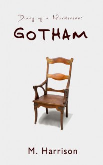 Diary of a Murderess: Gotham - M. Harrison