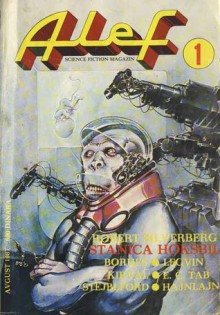 Alef - Science fiction magazin broj 1 - Robert A. Heinlein, Jorge Luis Borges, Ursula K. Le Guin, Robert Silverberg, Aleksandar B. Nedeljković, Brian M. Stableford, E.C. Tubb, Boban Knežević, Philippe Curval, Dobrosav Bob Živković, Miodrag Milovanović