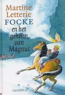 Focke en het geheim van Magnus - Martine Letterie