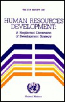 Human Resources Development: A Neglected Dimension of Developed Strategy - United Nations